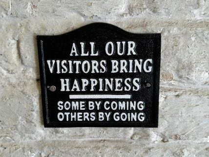 All visitors bring happiness